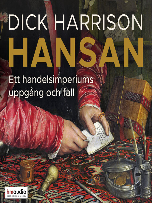 Titeldetaljer för Hansan av Dick Harrison - Tillgänglig